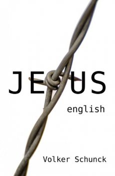 Jesus, Volker Schunck