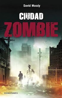 Ciudad Zombie, David Moody