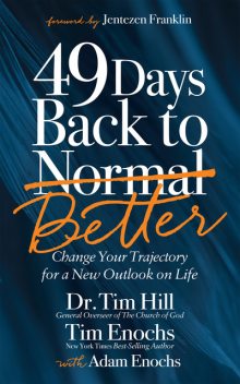 49 Days Back to Better, Tim Hill