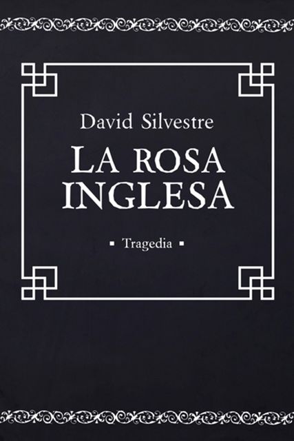 La rosa inglesa, David Silvestre