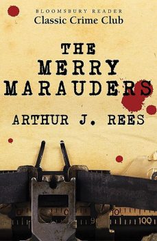 The Merry Marauders, Arthur J.Rees