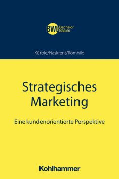 Strategisches Marketing, Peter Kürble, Julia Römhild, Julia Naskrent