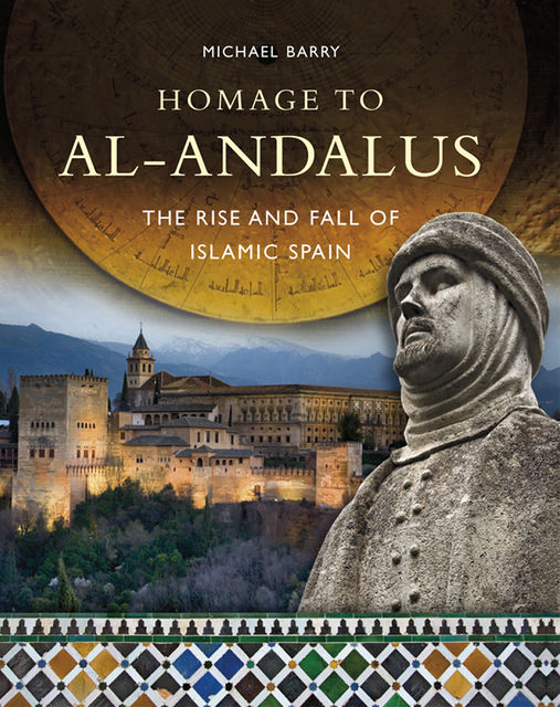 Homage to al-Andalus, Michael Barry