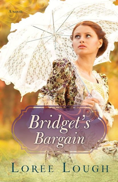 Bridget's Bargain, Loree Lough