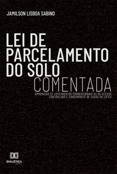 Lei de Parcelamento do Solo Comentada, Jamilson Lisboa Sabino