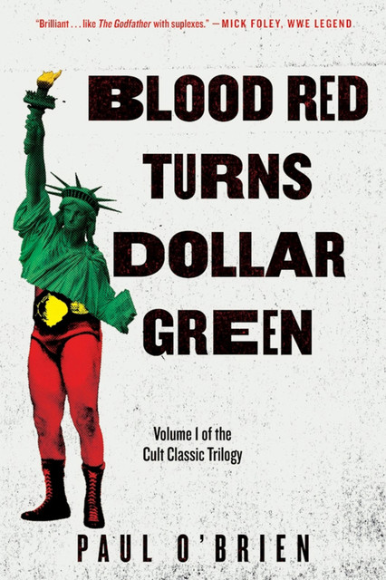 Blood Red Turns Dollar Green, Paul O'Brien