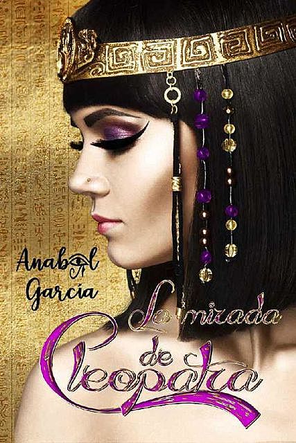 La mirada de Cleopatra, Anabel García
