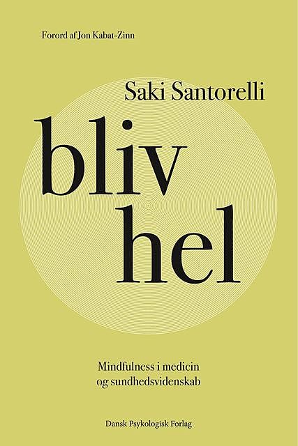Bliv hel, Saki Santorelli
