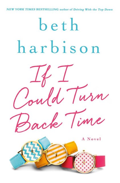 If I Could Turn Back Time, Beth Harbison