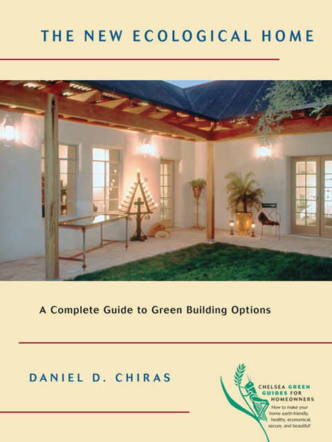 The New Ecological Home, Daniel D.Chiras