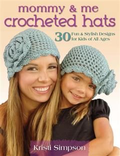 Mommy & Me Crocheted Hats, Simpson Kristi
