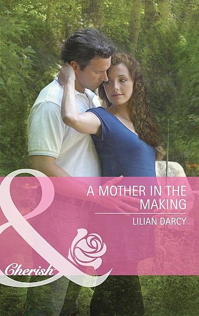 A Mother in the Making, Lilian Darcy