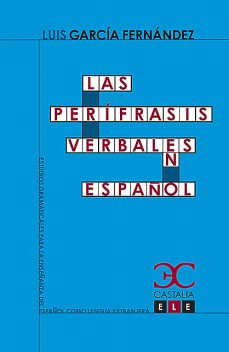 Las perífrasis verbales en español, Luis García Fernández
