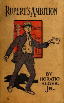Rupert's Ambition, Jr. Horatio Alger