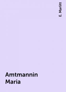 Amtmannin Maria, E. Marlitt