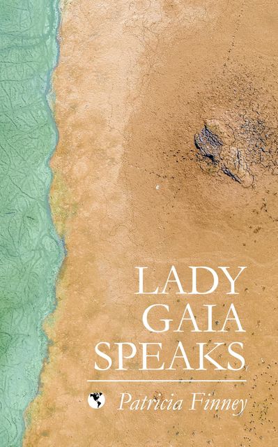 Lady Gaia Speaks, Patricia Finney