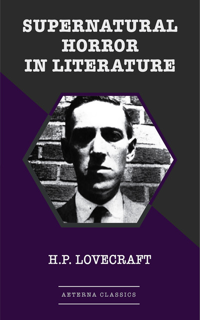 Supernatural Horror in Literature, Howard Lovecraft
