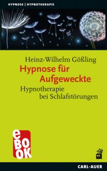 Hypnose für Aufgeweckte, Heinz-Wilhelm Gößling