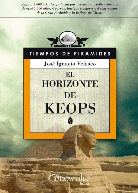 El horizonte de Keops, José Ignacio Velasco Montes