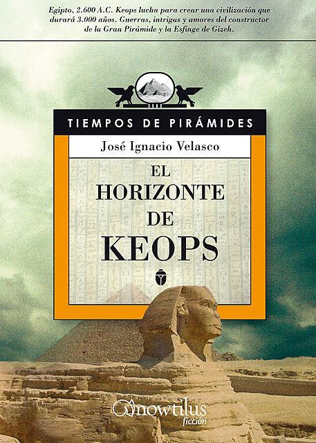 El horizonte de Keops, José Ignacio Velasco Montes