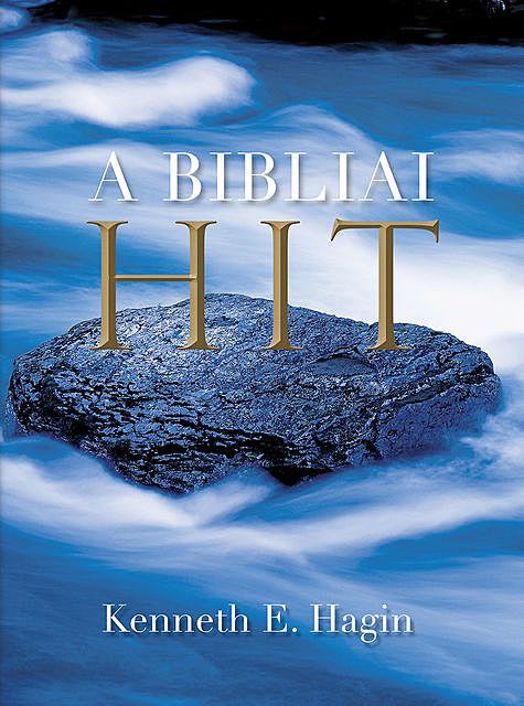 A Bibliai Hit, Kenneth E. Hagin