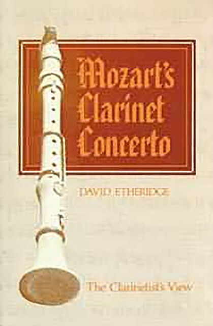 Mozart's Clarinet Concerto, David Etheridge