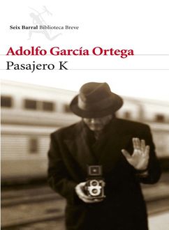 Pasajero K, Adolfo García Ortega