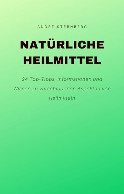 Natürliche Heilmittel, André Sternberg
