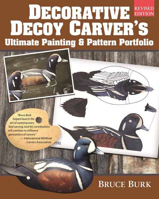 Decorative Decoy Carver's Ultimate Painting & Pattern Portfolio, Revised Edition, Bruce Burk