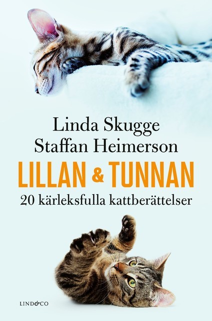 Lillan och Tunnan – 20 kärleksfulla kattberättelser, Linda Skugge, Staffan Heimerson