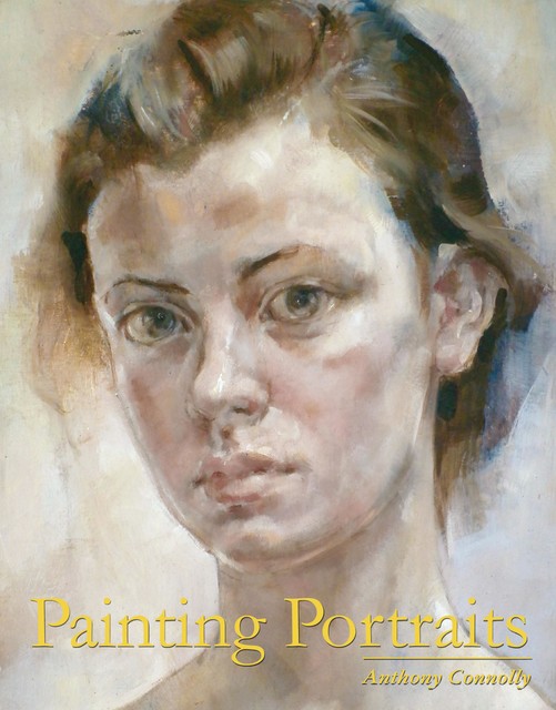 Painting Portraits, Anthony Connolly