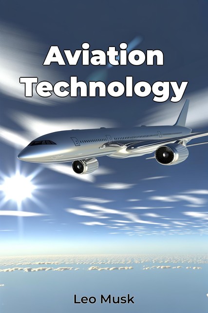 Aviation Technology, Leo Musk