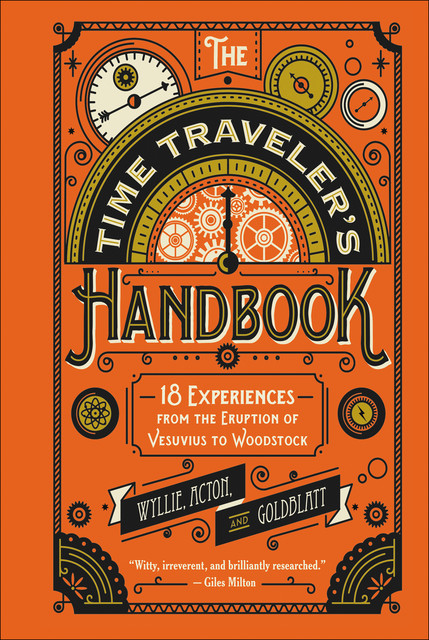 The Time Traveler's Handbook, David Goldblatt, Johnny Acton, James Wyllie