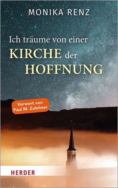 Ich träume von einer Kirche der Hoffnung, Monika Renz