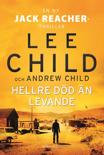 Hellre död än levande, Lee Child, Andrew Child