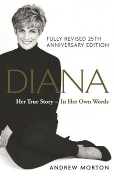 Diana: Her True Story – In Her Own Words, Andrew Morton
