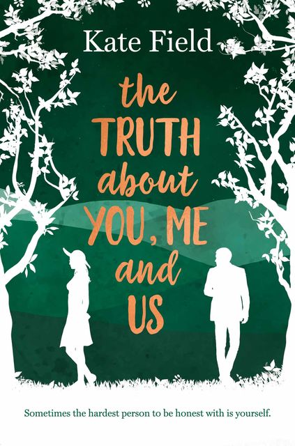 The Truth About You, Me and Us, Kate Field