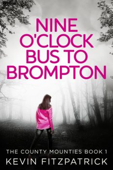 Nine O'Clock Bus To Brompton, Kevin Fitzpatrick