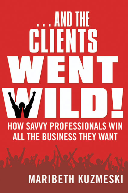 And the Clients Went Wild!, Maribeth Kuzmeski