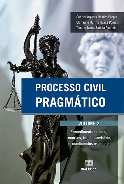 Processo Civil Pragmático, Clarianne Martins Braga Borges, Gabriel Augusto Mendes Borges, Tamires Maria Batista Andrade