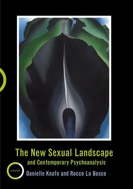 The New Sexual Landscape and Contemporary Psychoanalysis, Danielle Knafo, Rocco Bosco