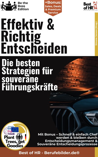 Effektiv & Richtig Entscheiden – Die besten Strategien für souveräne Führungskräfte, Simone Janson