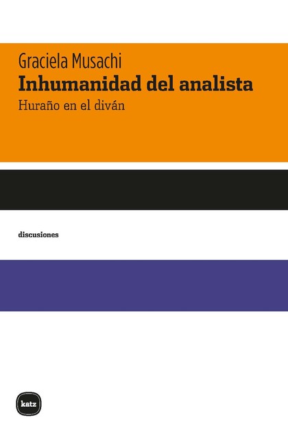 Inhumanidad del analista, Graciela Musachi