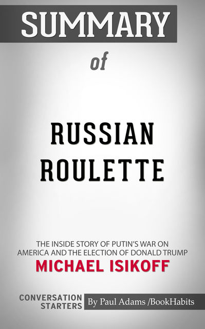 Summary of Russian Roulette, Paul Adams