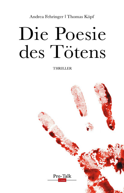 Die Poesie des Tötens, Andrea Fehringer, Thomas Köpf