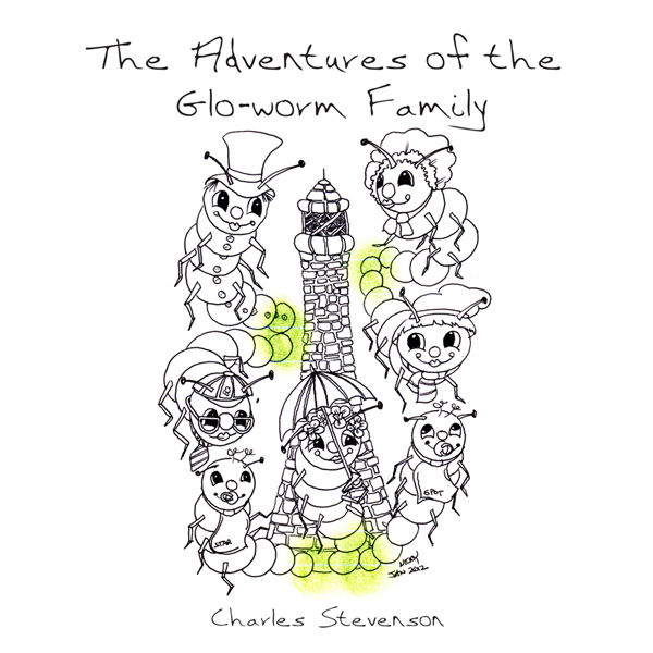 The Adventures of the Glo-worm Family , Charles Stevenson