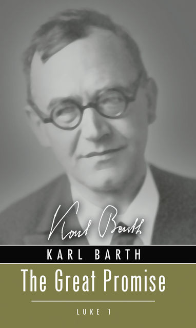 The Great Promise: Luke 1, Karl Barth