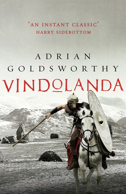 Vindolanda, Adrian Goldsworthy