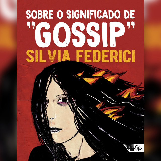 Sobre o significado de “gossip”, Silvia Federici