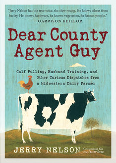 Dear County Agent Guy, Jerry Nelson